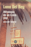 Lana del Rey: Mitología de un icono pop: portada