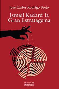Ismaíl Kadaré: la Gran Estratagema: portada