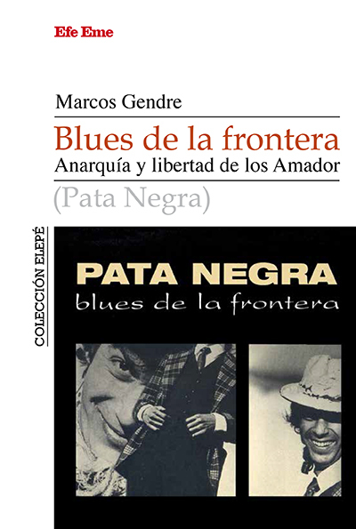 Blues de la frontera. Anarquía y libertad de los Amador: portada