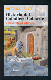 Historia del Caballero Cobarde y otros relatos artúricos: portada