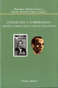 LITERATURA Y COMPROMISO: FEDERICO GARCIA LORCA Y MIGUEL HERNANDEZ: portada