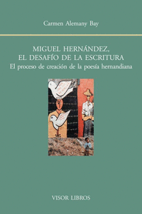 Miguel Hernández, el desafío de la escritura.: portada