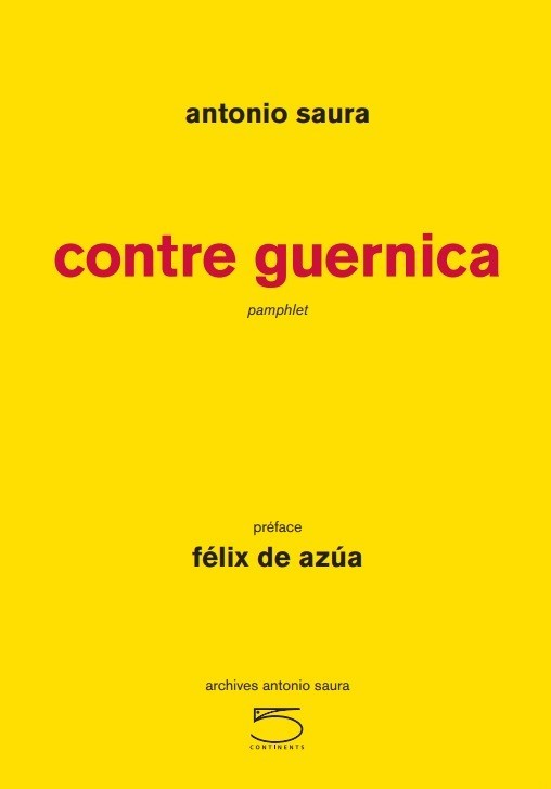 Antonio Saura. Contre Guernica