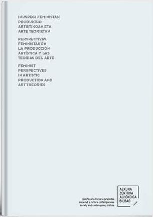 Perspectivas feministas en la producción artística y las teorías del arte