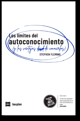 Los límites del autoconocimiento (y las ventajas de conocerlos)