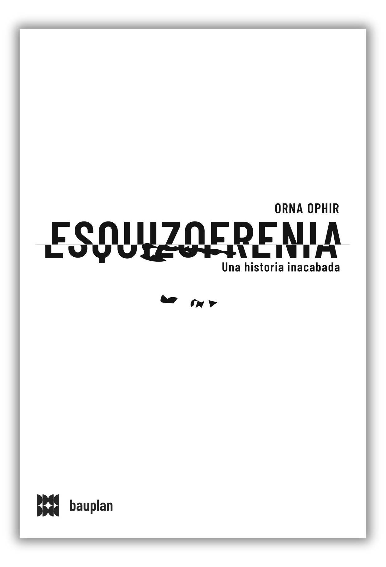 Esquizofrenia. Una historia inacabada