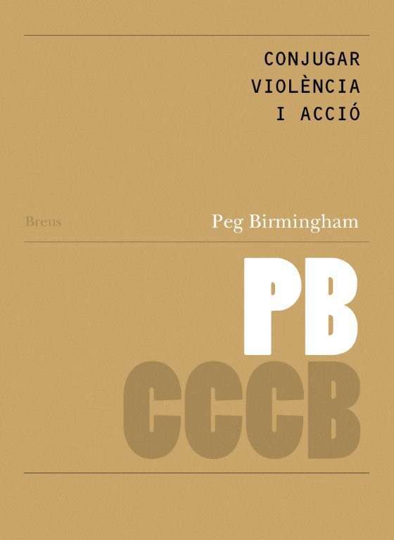 Conjugar violència i acció / Conjugating violence and action