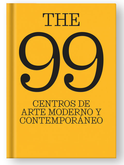 The 99 centros de arte moderno y contemporáneo