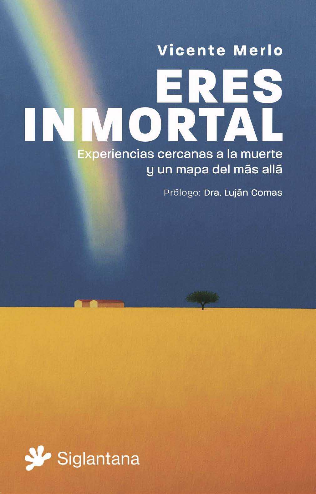 Eres inmortal