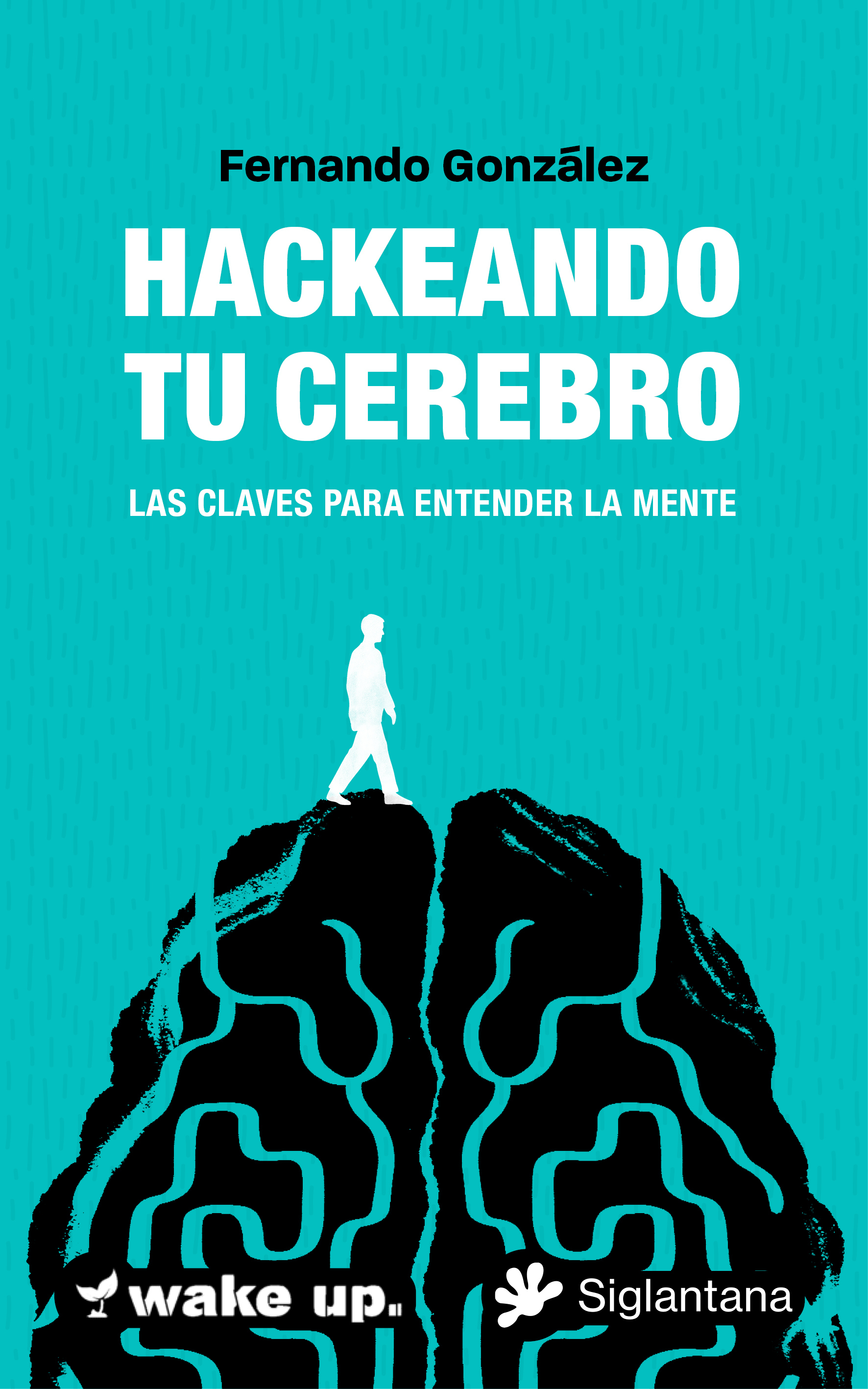 Hackeando tu cerebro