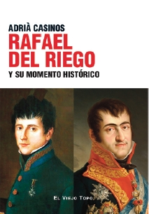Rafael del Riego y su momento histórico