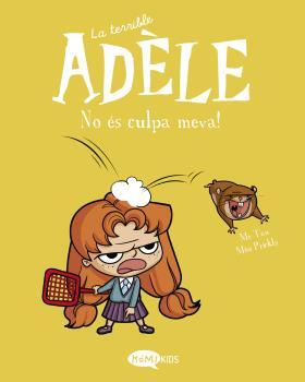 La terrible Adèle Vol. 3. No ès culpa meva!