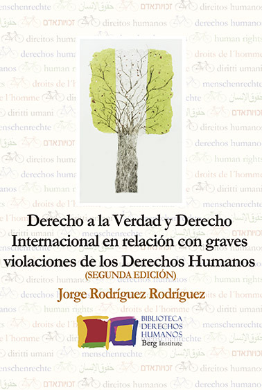 Derecho a la verdad y Derecho Internacional en relación con graves violaciones de los Derechos Human