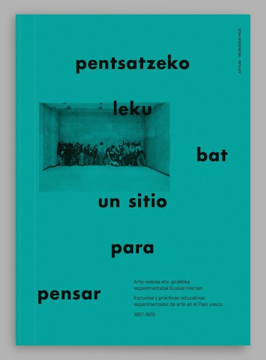 Pentsatzeko leku bat / Un sitio para pensar / A Place to Think