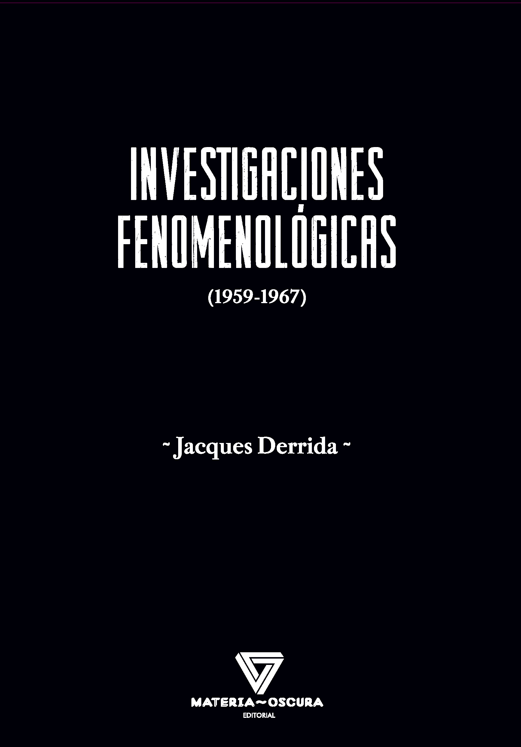 Investigaciones fenomenológicas [1959-1967]