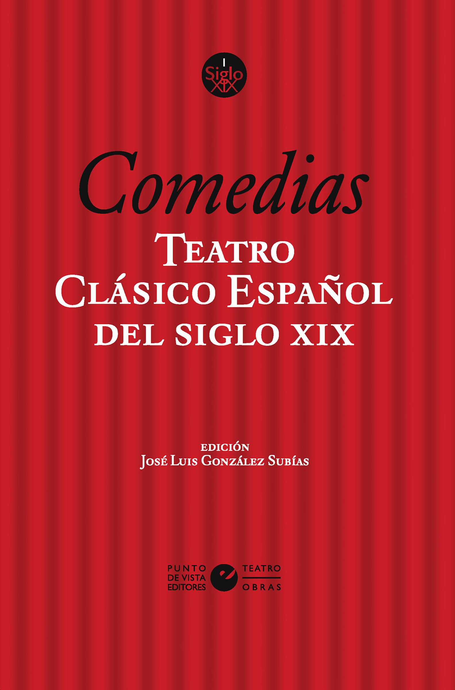 Teatro clásico español del siglo XIX (Vol. 1). Comedias