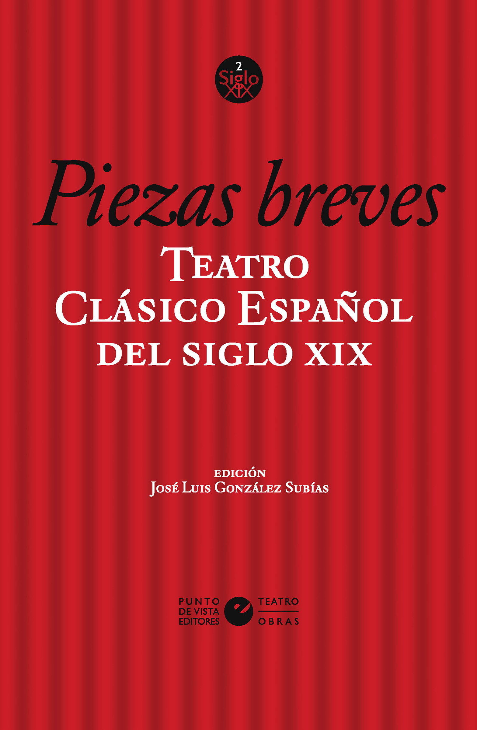Teatro clásico español del siglo XIX. Vol. 2. Piezas breves