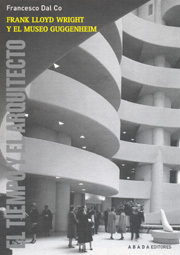 Frank Lloyd Wright y el museo Guggenheim