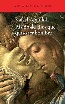 Pasión del dios que quiso ser hombre