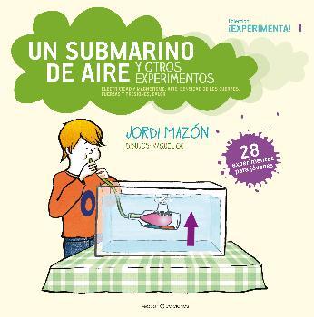 Un submarino de aire y otros experimentos
