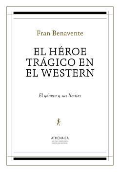 El héroe trágico en el western