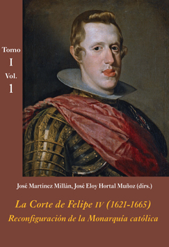 La Corte de Felipe IV (1621-1665): Reconfiguración de la Monarquía católica (Estuche 3 Vols. + CD)