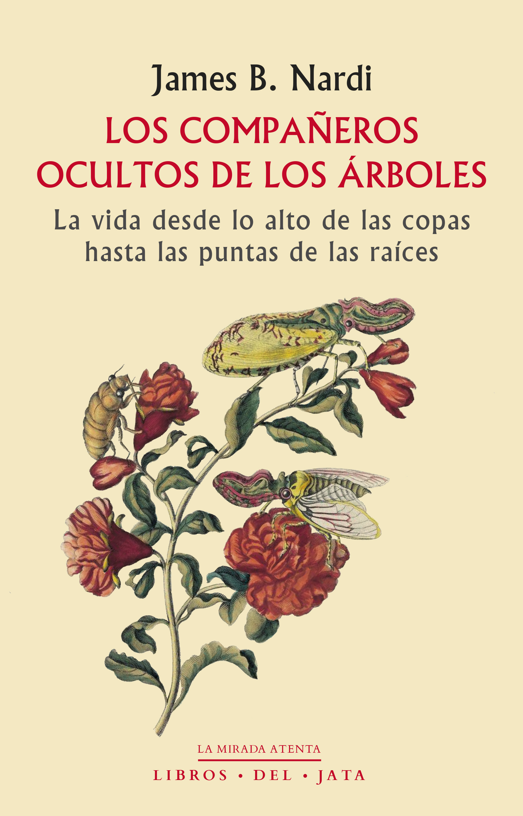 Los compañeros ocultos de los árboles: La vida desde lo alto de las copas hasta las puntas de las re