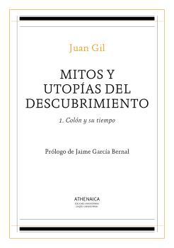 Mitos y utopías del descubrimiento. 1 Colón y su tiempo