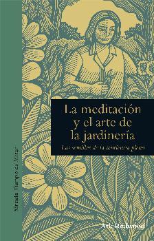 La meditación y el arte de la jardinería