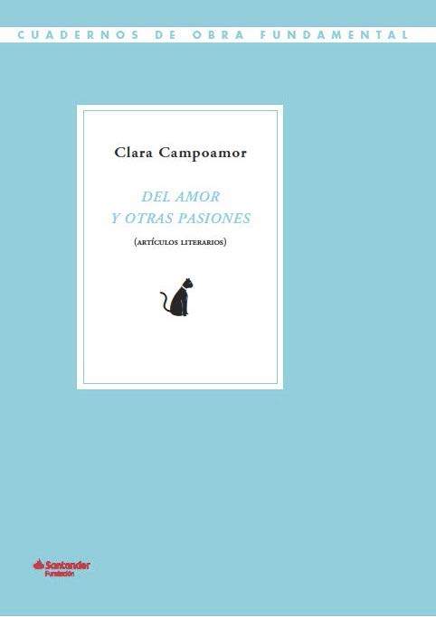 Clara Campoamor: Del amor y otras pasiones. Artículos literarios