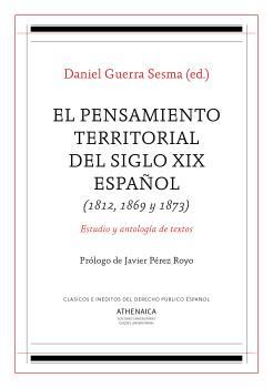 El pensamiento territorial del siglo XIX español (1812, 1869 y 1873)