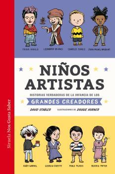 Niños artistas. Historias verdaderas de la infancia de los grande