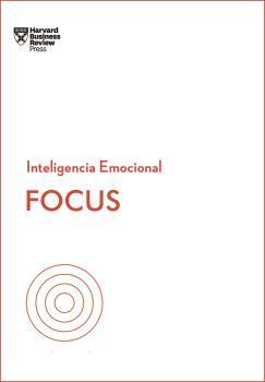 Focus. Serie Inteligencia Emocional HBR