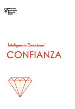 Confianza. Serie Inteligencia Emocional HBR