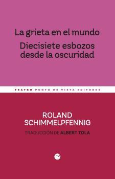 La grieta en el mundo. Diecisiete esbozos desde la oscuridad