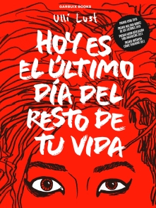 Hoy es el último día del resto de tu vida