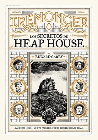 Trilogía IREMONGER 1: Los secretos de Heap House