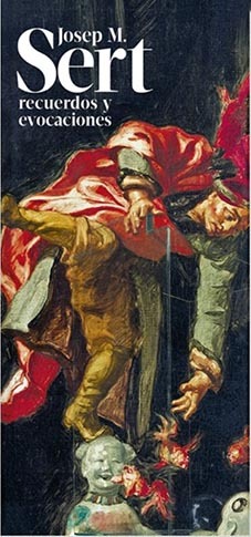 Josep M. Sert: recuerdos y evocaciones