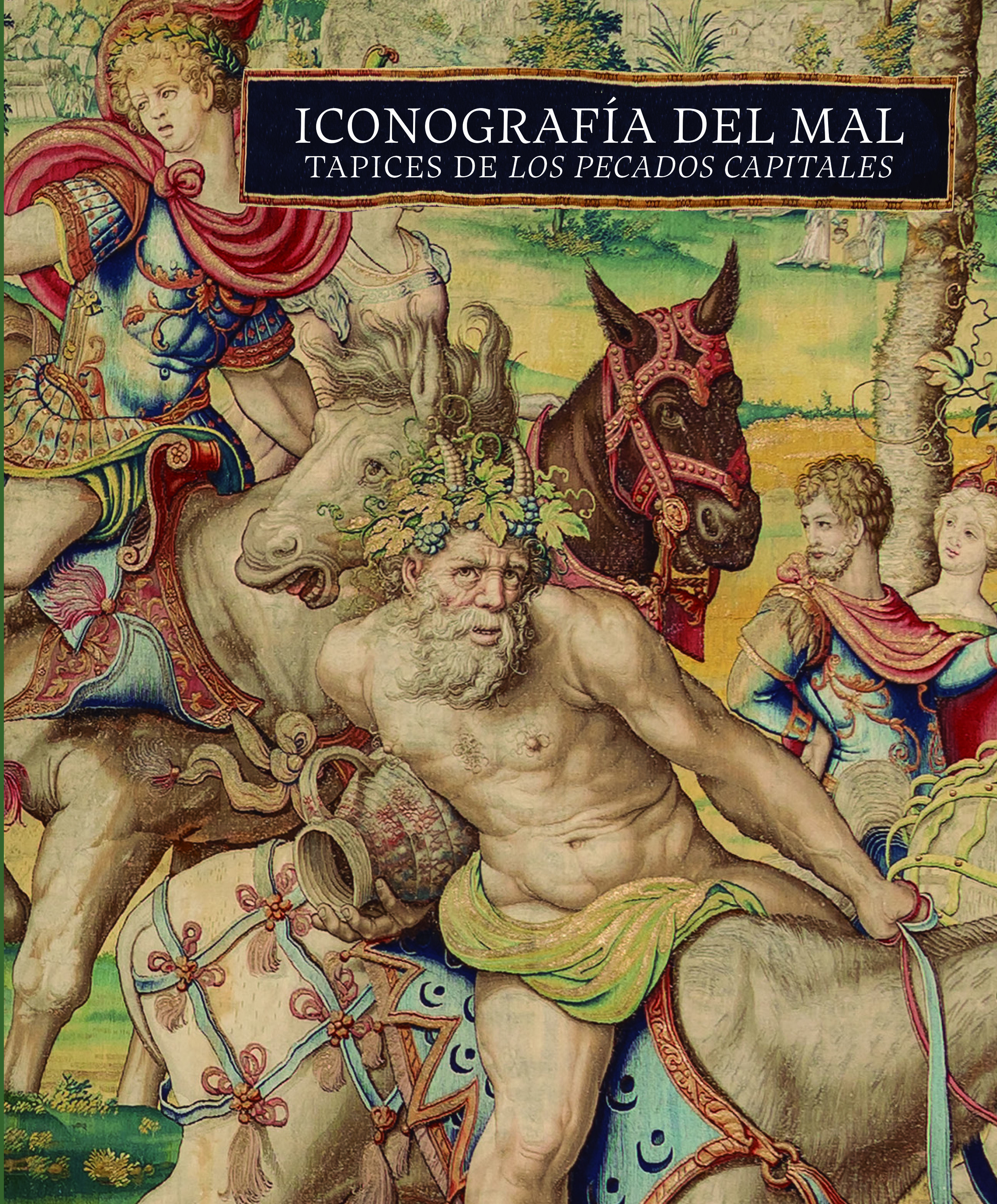 Iconografía del mal. Tapices de los pecados capitales