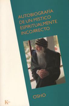 Autobiografía de un místico espiritualmente incorrecto