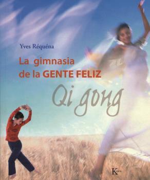 GIMNASIA DE LA GENTE FELIZ, LA   QI GONG