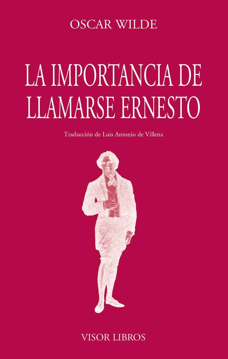 La importancia de llamarse Ernesto