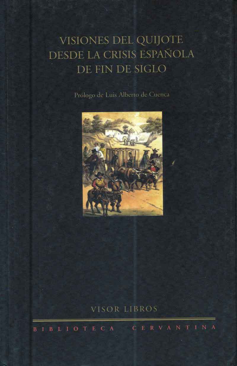 Visiones del Quijote desde la crisis española de fin de siglo