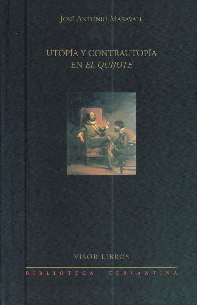 Utopía y contrautopía en El quijote