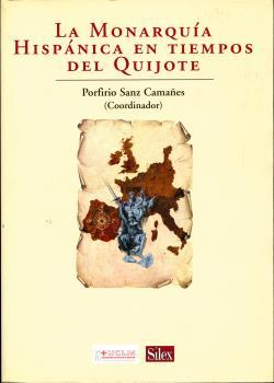 MONARQUIA HISPANICA EN TIEMPOS DEL QUIJOTE, LA