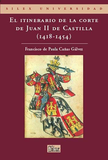 El itinerario de la corte de Juan II de Castilla (1418-1454