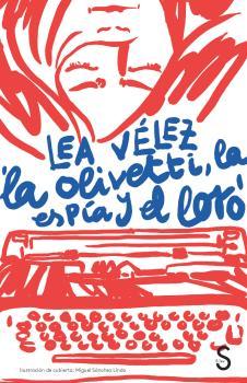 La Olivetti, la espía y el loro