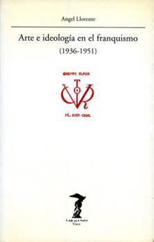 Arte e ideología en el franquismo (1936-1951)