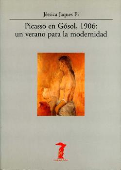 Picasso en Gósol, 1906: un verano para la modernidad