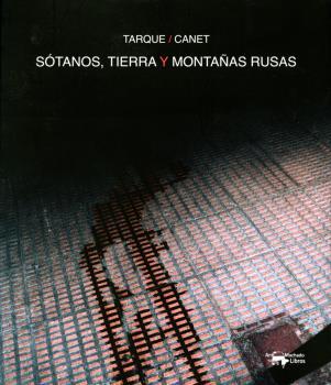 Sótanos, tierra y montañas rusas